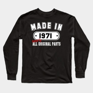 Made In 1971 Nearly All Original Parts Long Sleeve T-Shirt